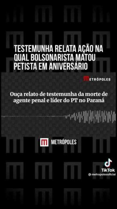 Testemunha relata ação na qual bolsonarista matou petista em aniversário: