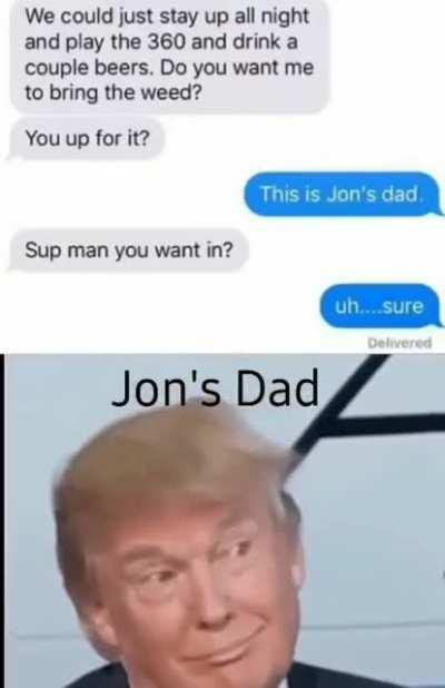 Its ME! I am Jon's dad!