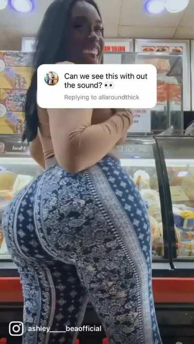 Her ass is ridiculously big, Claps hella loud, and wiggles alot! you should get intune with shorty 😈