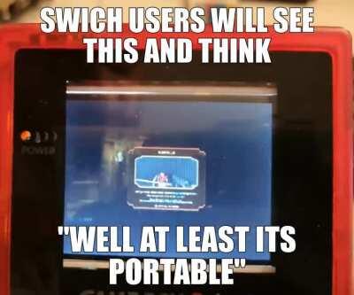 DAWM IT IS A SWICH GAME,WELLL AT LEAST I CAN PLY IT IN THE CAR