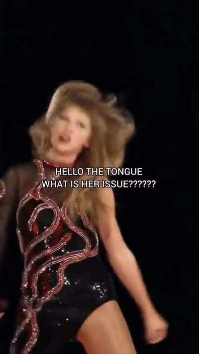 Taylor absolutely knew what she was doing with that tongue