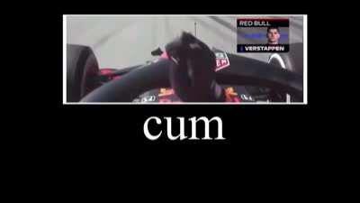 Max Verstappen is extremely horny.