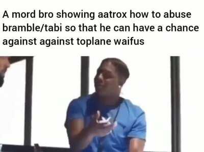 Omw to rush bramble/tabi everytime I'm against fiora and irelia so that I can permaban vayne instead