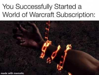 How it feels renewing your WoW Sub