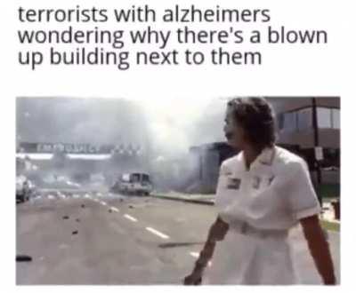 It would be hard having alzheimer as a terrorist