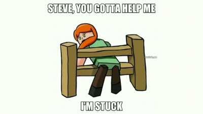Steve, you gotta help me, I'm stuck
