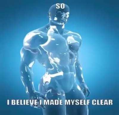 Did he make himself clear or does he have to repeat it?