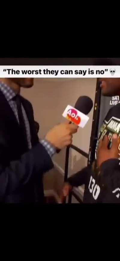 “The worst they can say is no” 💀