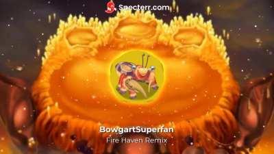 Fire Haven Remix (ft. Candelavra) (i actually used bandlab sounds (bowgartsuperfan is my bandlab name))