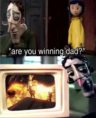 are you winning dad?
