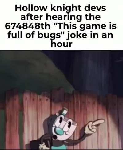 Umm yes. I do play Hollow Knight how could you tell? -🤓