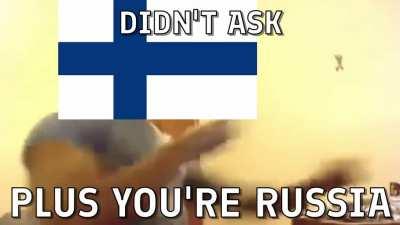 Finland whenever Russia threatens to take action against them joining NATO