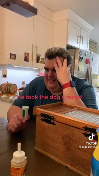 He took the dog’s medicine 😅