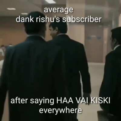 Haa vai kiski nhi kehte, normie ho kya?