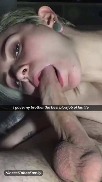 I gave my brother the best blowjob of his life