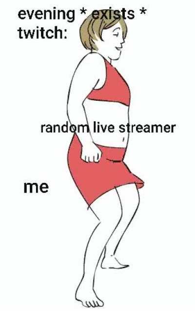 Twitch be like