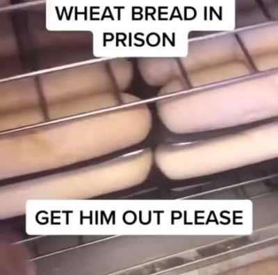 Wheat bread in prison