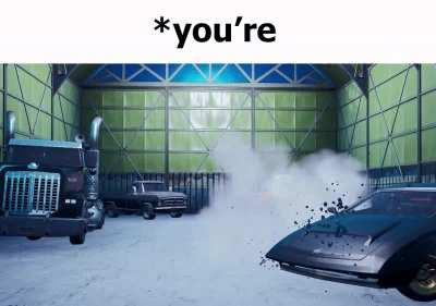 *you're