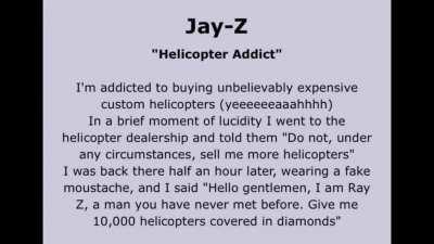 In case you wanted to hear Jay Z actually rap about buying helicopters