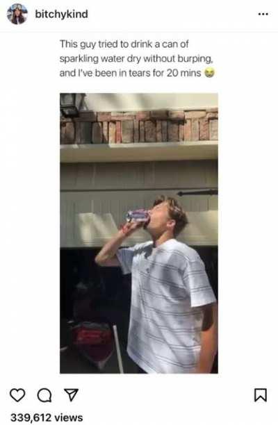 To drink a can of sparkling water without burping.