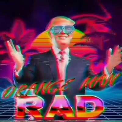 I know it’s time to move on from Trump, but... orange man rad
