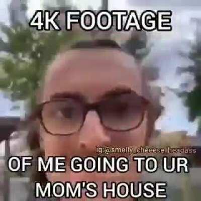 going to your mom's house