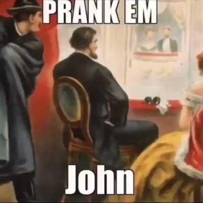 Prank em john