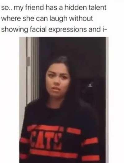 Thanks, I hate laughing without facial expressions