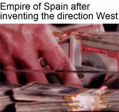 The New World is ours, boys.