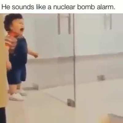 Kid sounded like a nuclear bomb siren