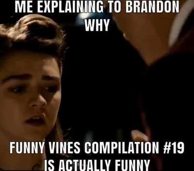 Seriously brandon just watch it 😠
