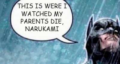 Narukami is very sorry for your loss batman