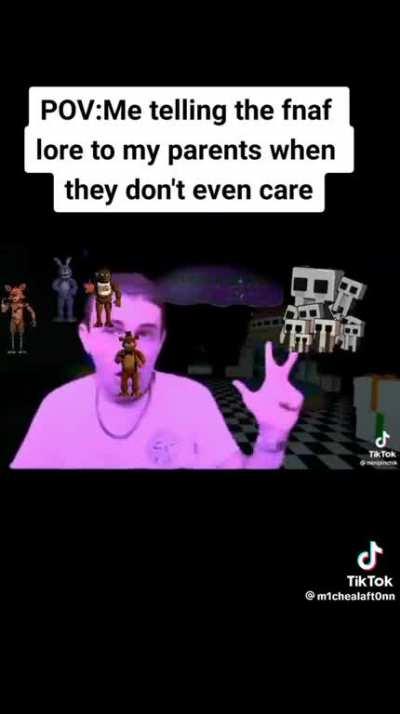 Me trying to get my friends to understand the fnaf lore so they can come with me to watch the movie