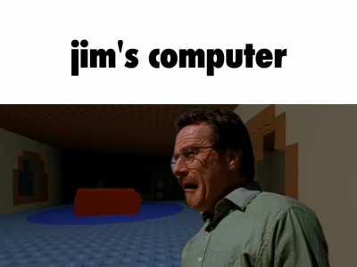 jim's computer my beloved