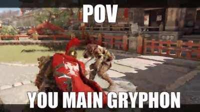 POV: You main Gryphon