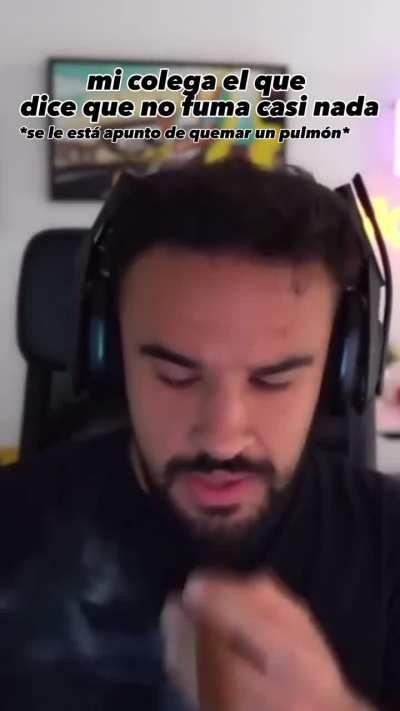 Mi colega el que dice que no fuma na