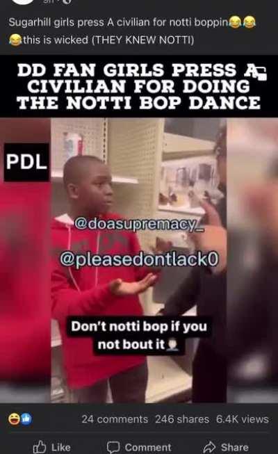 Them DD Fan Girls Don’t Play that shit