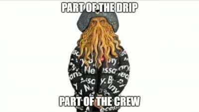 Part of the drip part of the crew