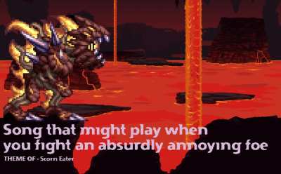 Scorn Eater's theme! u/Some_guy216 I summon thee to deliver your verdict