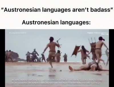“Austronesian languages aren’t badass”