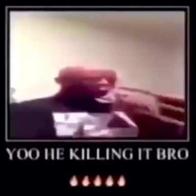 He do be killing it.