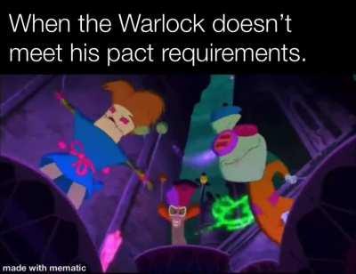 Warlock life has consequences.