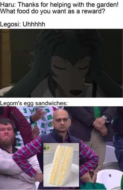 The egg sandwich: I... I thought you always think of me...