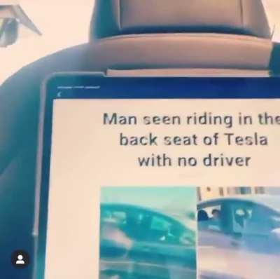 I’ll just read a news article about me sitting in the backseat of my Tesla on AP while i’m in the backseat of my Tesla on AP…thankfully he’s been apprehended.