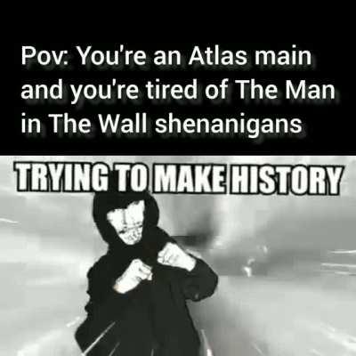 have this low effort Atlas Meme