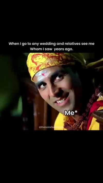 Best way to face relatives at weddings...

