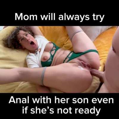 Mom will always try anal with her son even if she’s not ready!