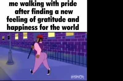Me walking with pride after gaining a new sense of gratitude and happiness for the world