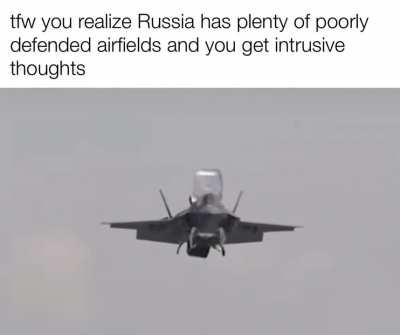 F-35s watching lustfully from the border with their AESA radars.