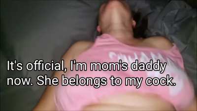 Mom is mine now 😈